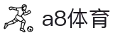 A8体育官网-精彩赛事，一路发